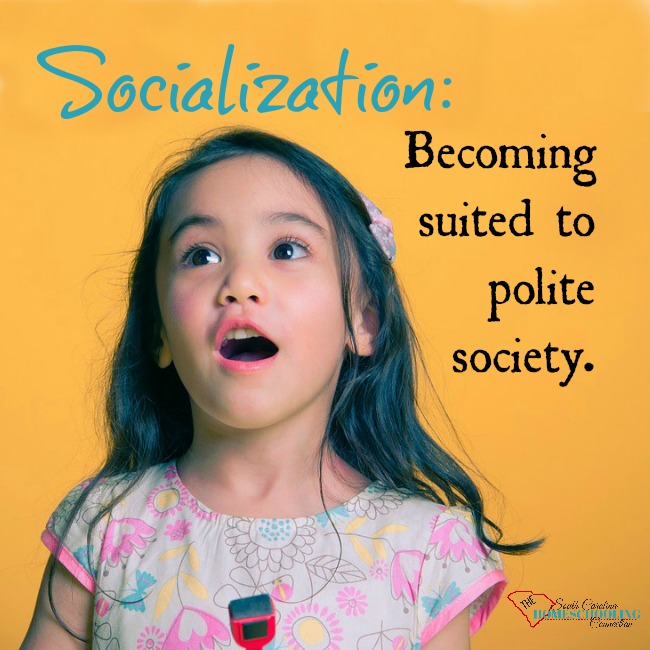 Socialization is about becoming suited to polite society. So, we need to include our kids in conversations and listen when they speak. 