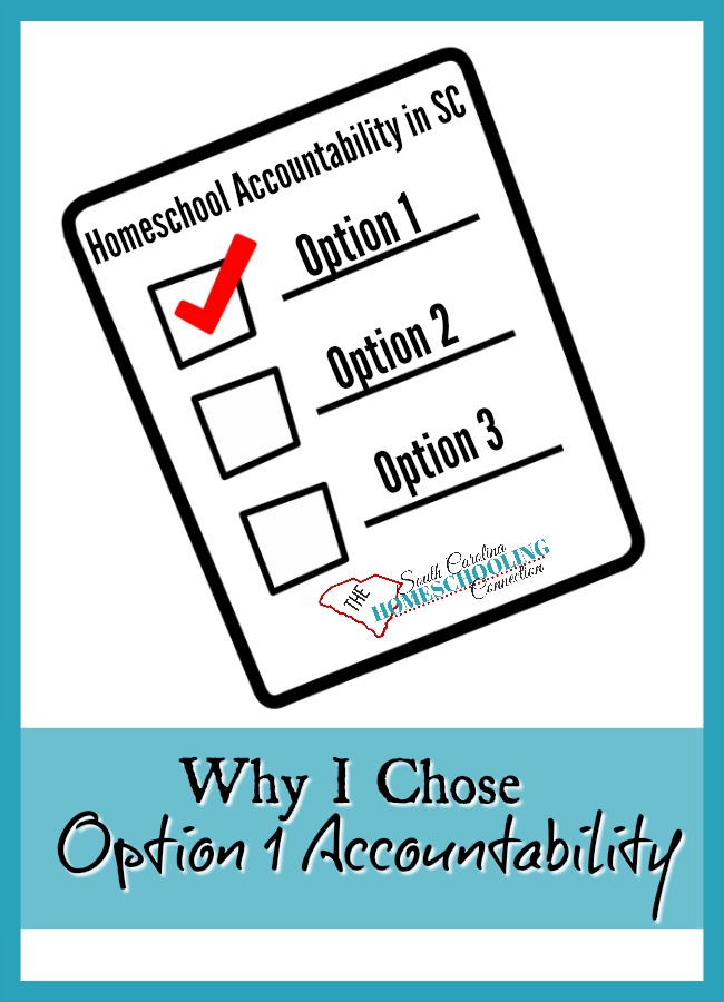 Option 1 in South Carolina that means you register with the school district as your homeschool accountability. Most homeschoolers prefer to register with a homeschool association instead. But, I chose Option 1–the school district–for many years. Why would I do that?