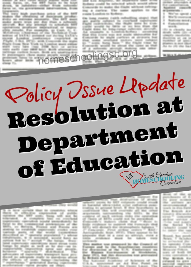 Satisfactory policy issue resolution with SC Department of Education. We can attribute the victory to ourselves--the homeschoolers of South Carolina. We deserve a round of applause for the way we stood together, communicated and networked effectively. Teamwork is the real win!