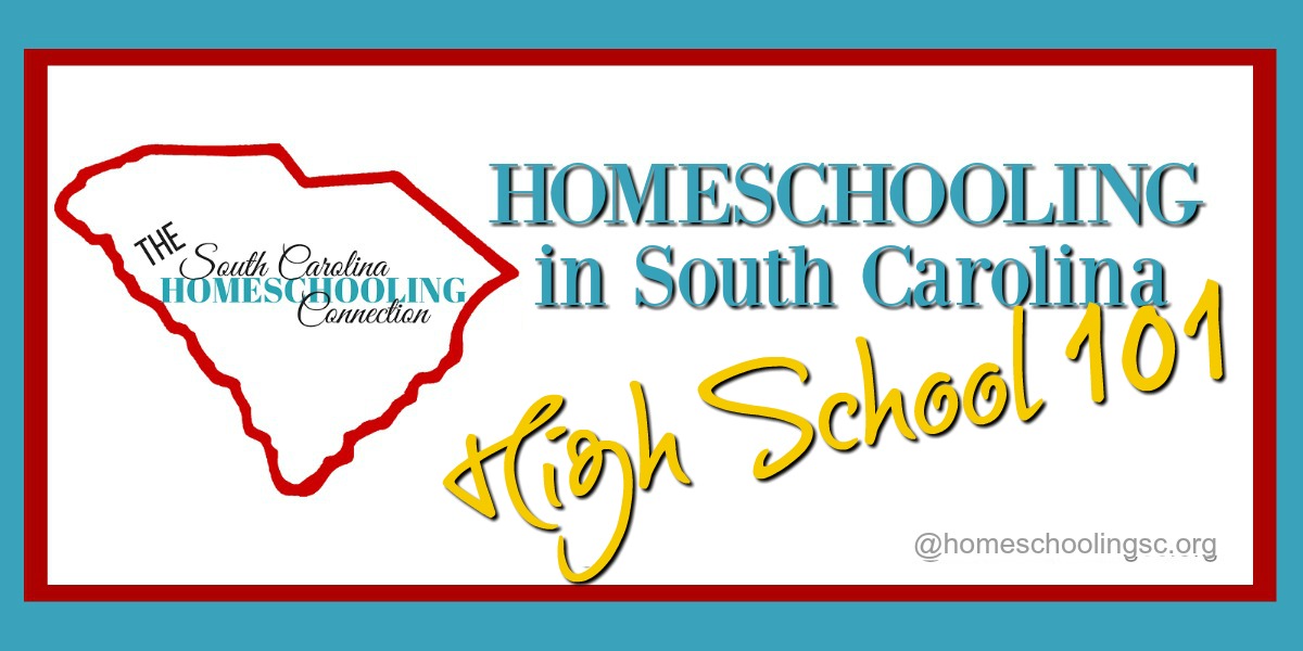 Homeschooling High School 101 in South Carolina