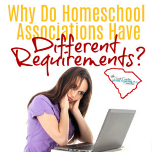 Why do Homeschool Associations Have different requirements? 