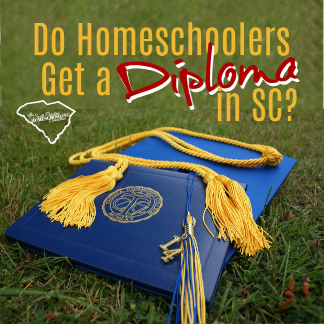 Do homeschoolers get a diploma in SC? If they don't get a diploma, then how do they graduate?